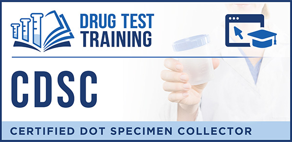 Certified DOT Specimen Collector (CDSC) Online Course