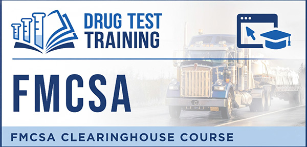FMCSA Clearinghouse Training Online Course