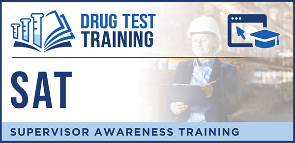 Supervisor Awareness Training (SAT) DOT Online Course
