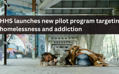 HHS launches new pilot program targeting homelessness and addiction